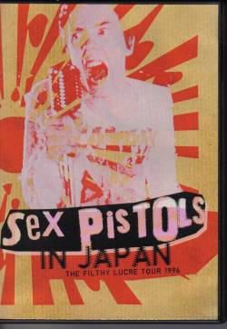 Sex Pistols : In Japan (The Filthy Lucre Tour 1996)